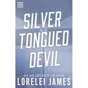 Silver-Tongued Devil -- Lorelei James